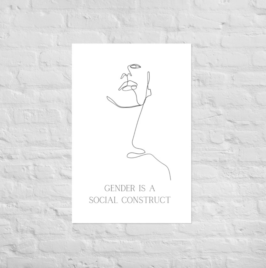Gender is a Social Construct Art Print