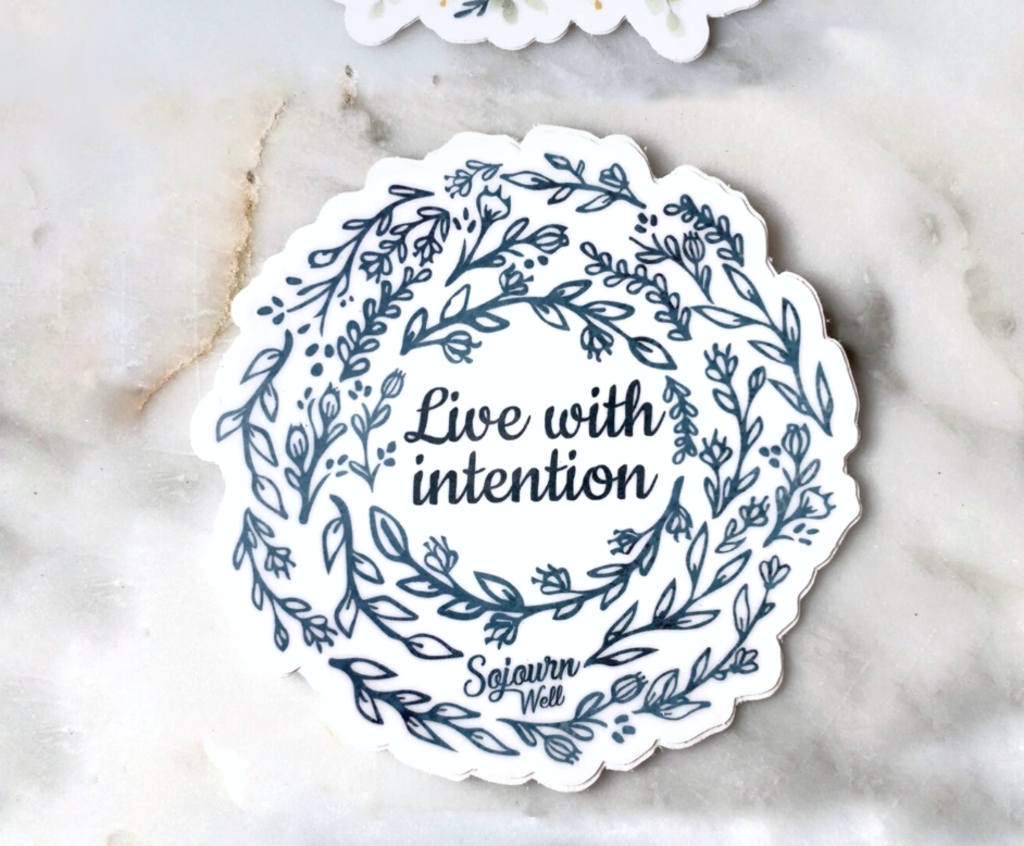 Live with Intention Sticker