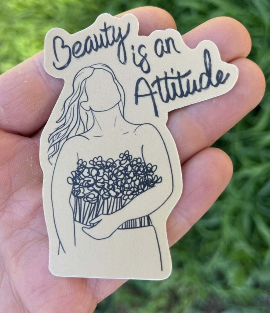 Beauty is An Attitude Sticker