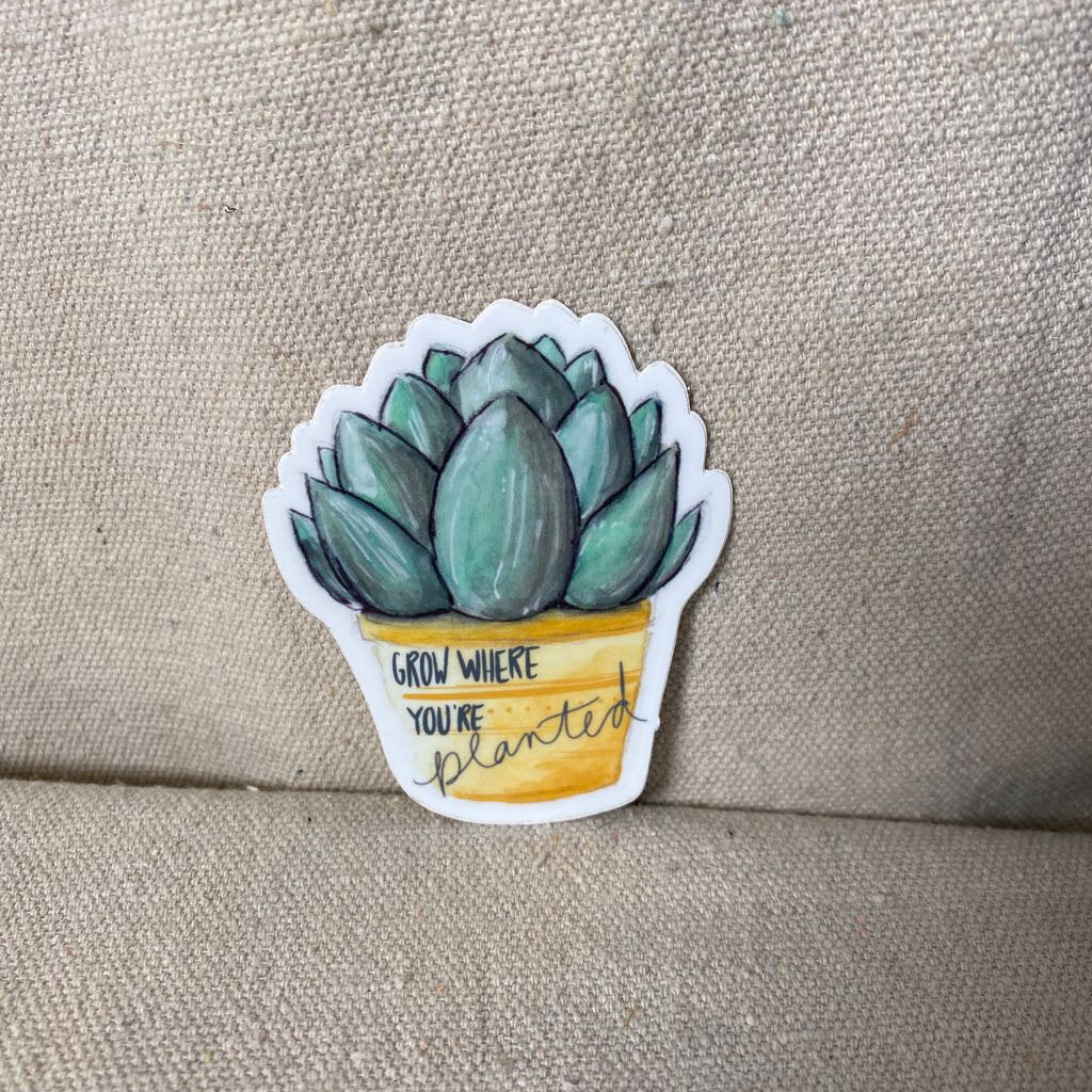 Grow Where You're Planted Sticker